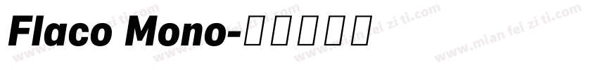 Flaco Mono字体转换